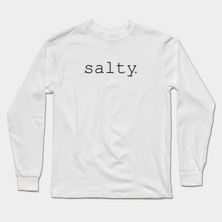 Salty Long Sleeve T-Shirt